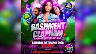 Bashment Clapham Party - Everyone Free Before 12AM