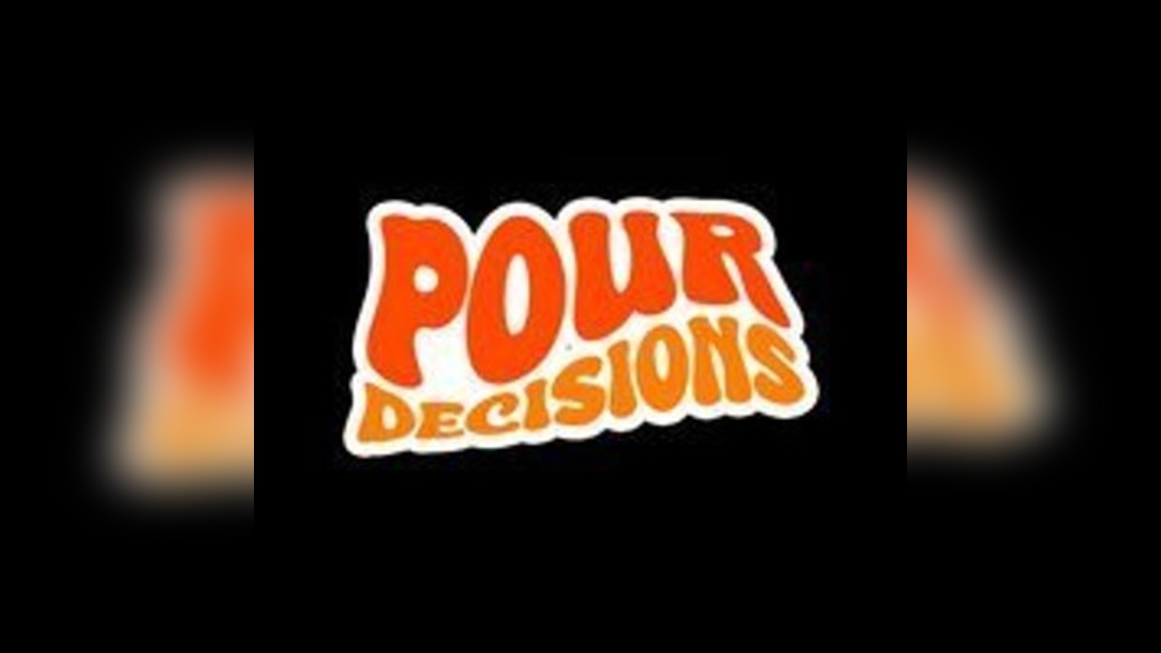 POUR DECISIONS - Free Day Party