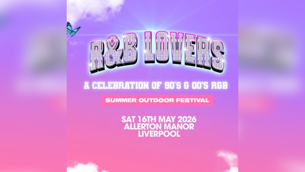 R&B Lovers Outdoor Festiva - Saturday 16th May - Allerton Manor