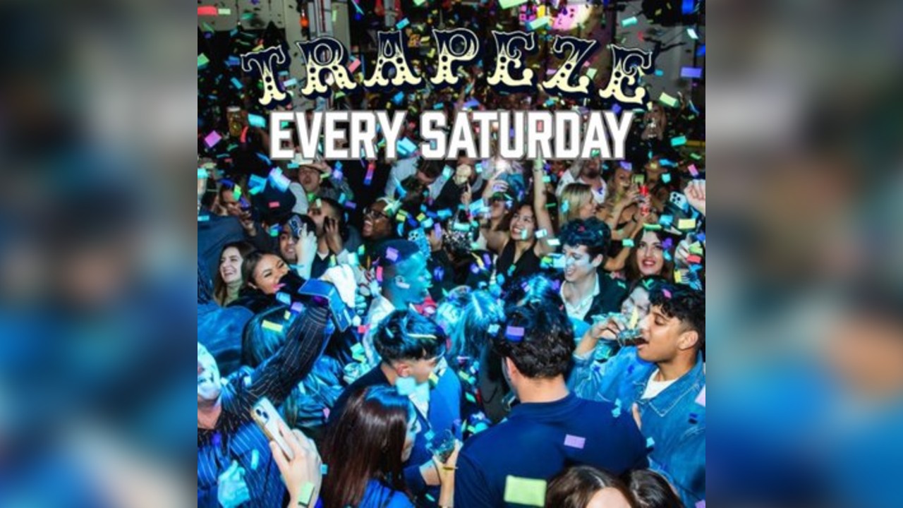 Trapeze Shoreditch - Every Saturday