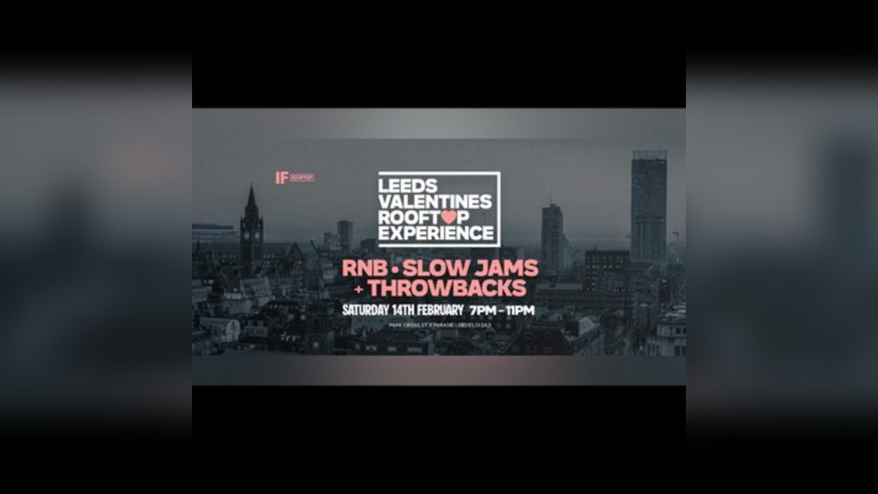 Valentines, Unique Rooftop ExperienceRnB, Slow Jams & Throwback