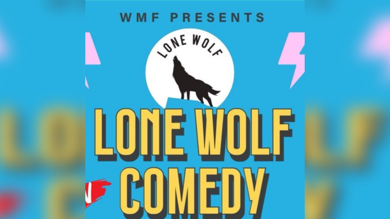 Lone Wolf Presents: WMF Comedy Night