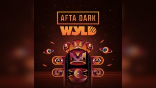 AFTA DARK x WYLD (Official Afterparty) - Sat 28th February