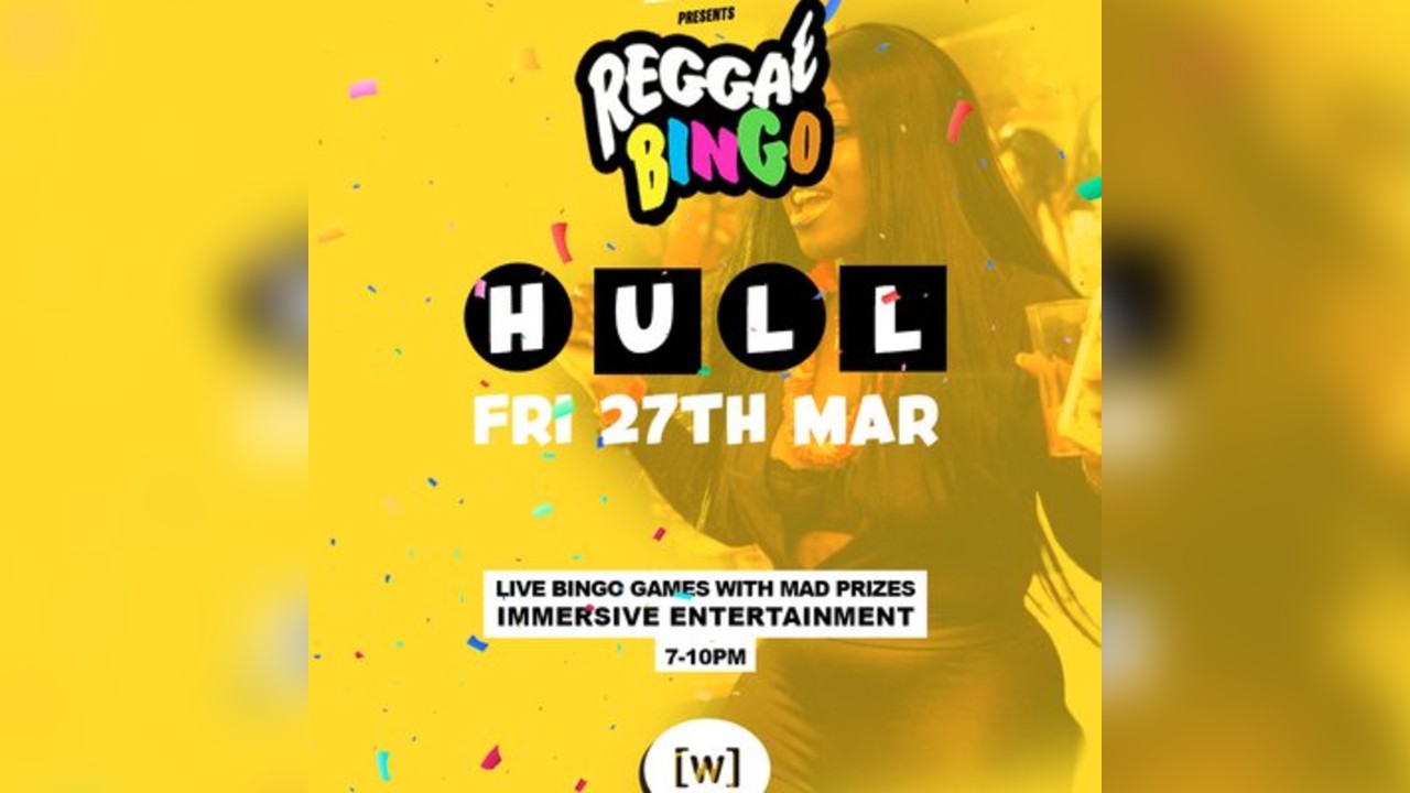 Reggae Bingo - Hull - Fri 27th Mar