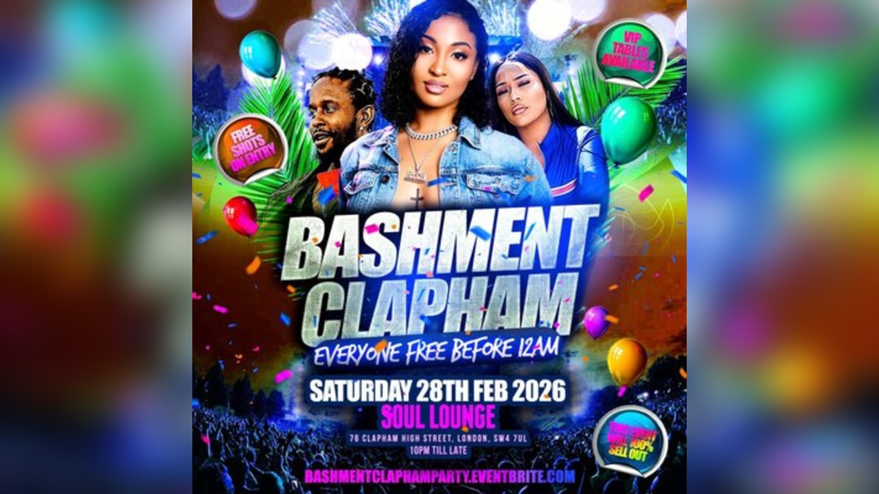 Bashment Clapham Party - Everyone Free Before 12AM
