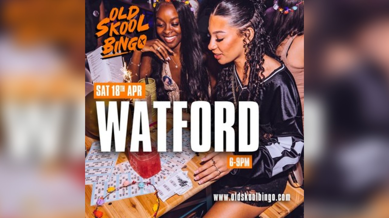 Old Skool Bingo Sat 18th April Watford