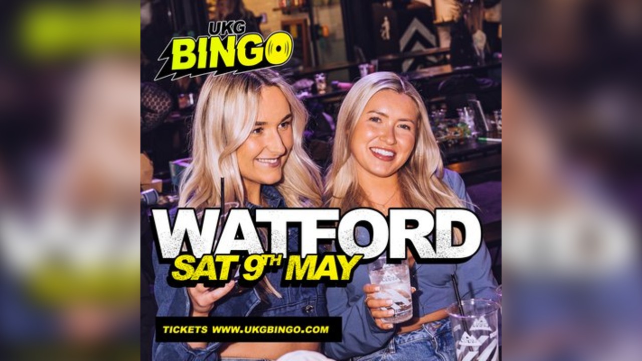 UKG BINGO SAT 9th May Watford