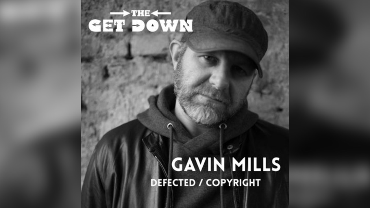 TheGetDown #14 Presents GAVIN MILLS (DJ FACE) Copyright/Defected