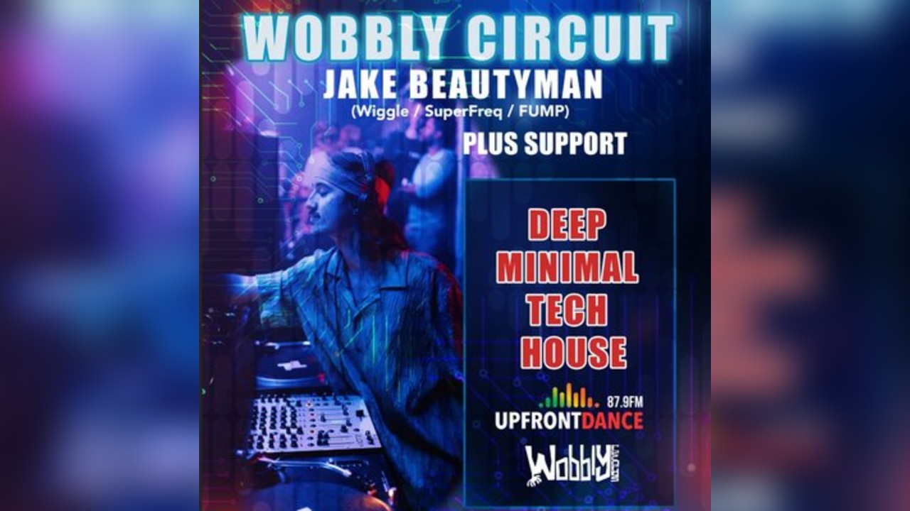 The Wobbly Circuit presents  Jake Beautyman