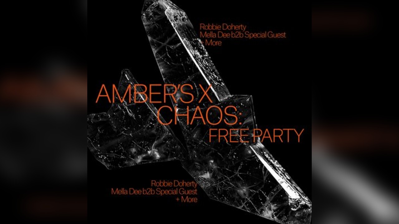 Chaos (Free Party): Robbie Doherty, Mella Dee b2b Special Guest