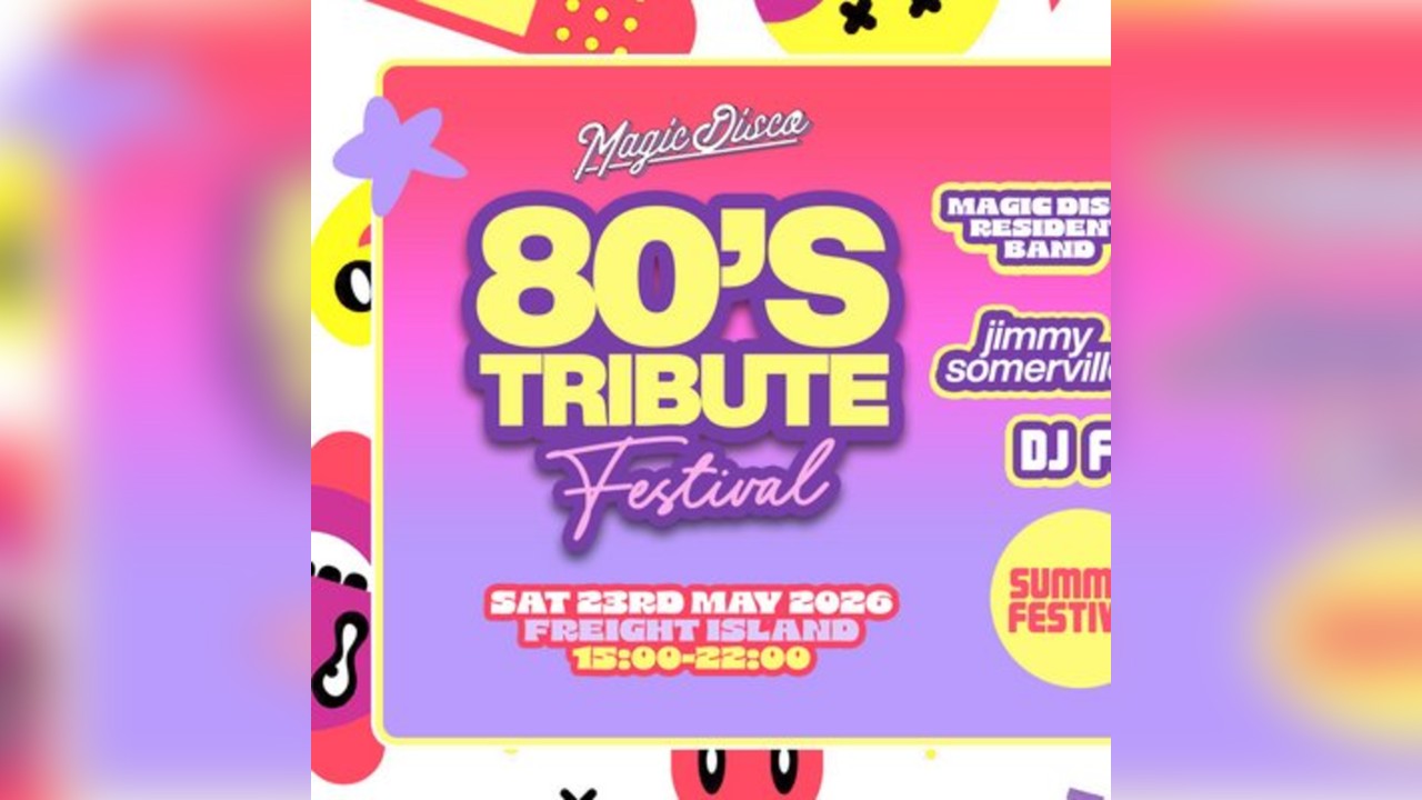 Back to the 80's Summer Festival - Freight Island Manchester
