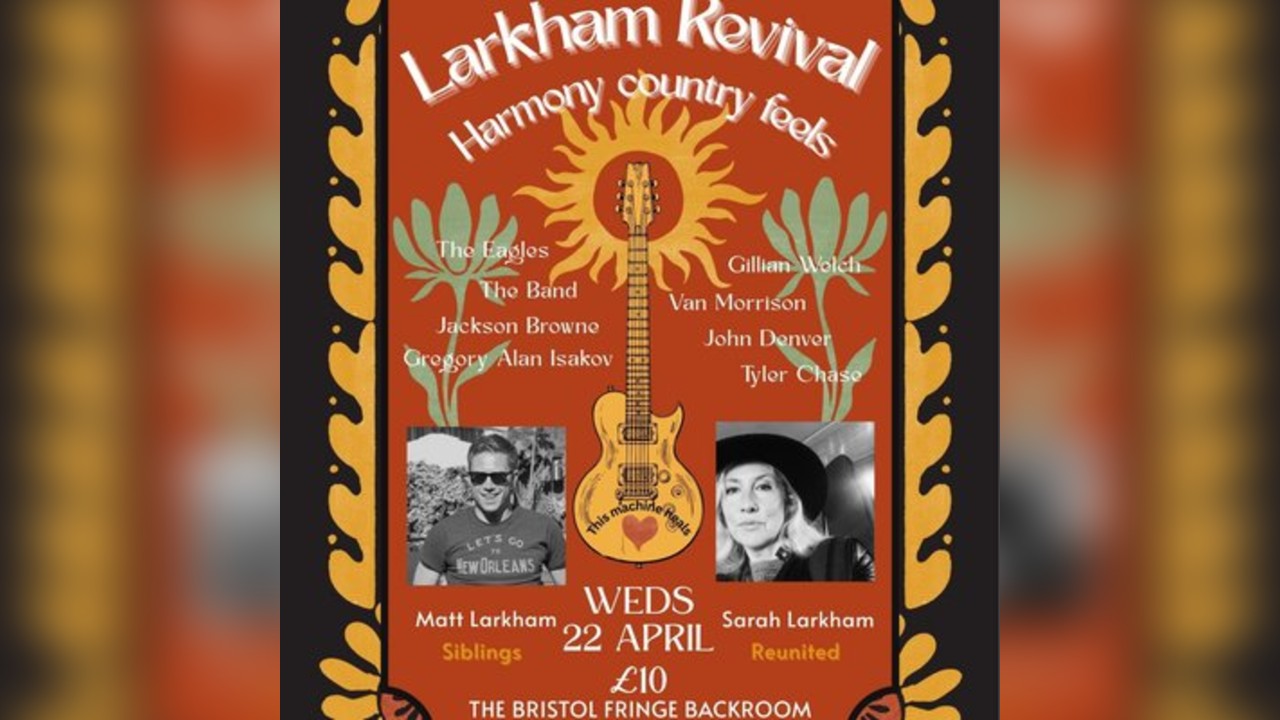 Larkham Revival at the Bristol Fringe.