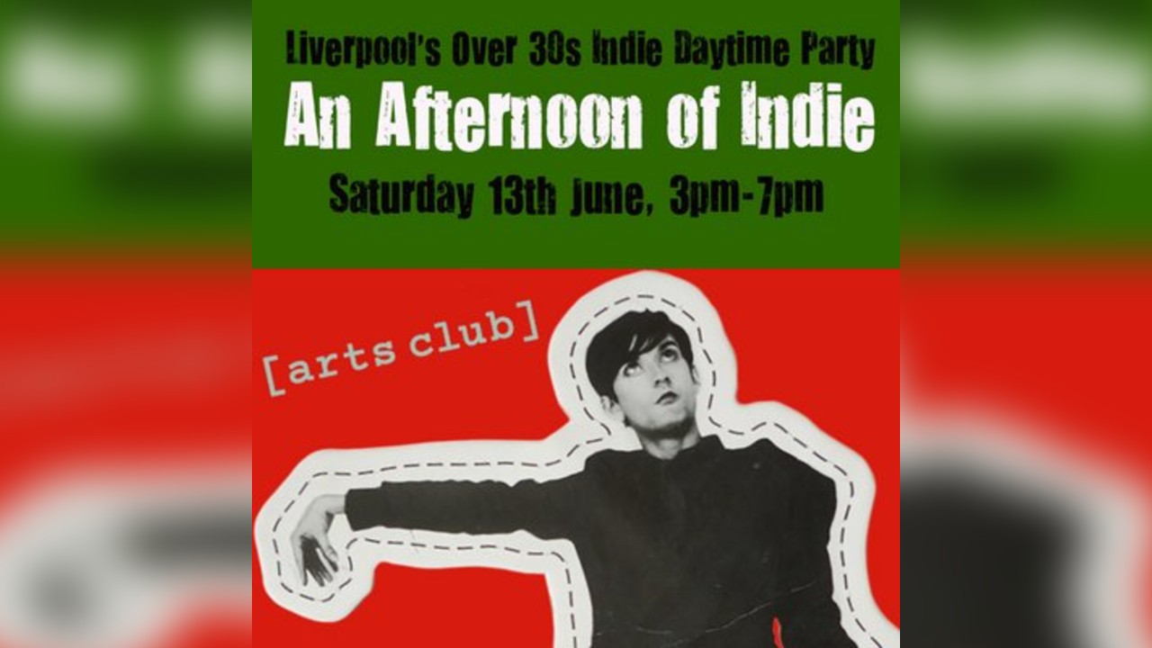 An Afternoon of Indie: LIVERPOOL (30+ Only) , 3pm-7pm
