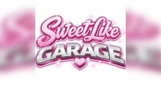 Sweet Like Garage