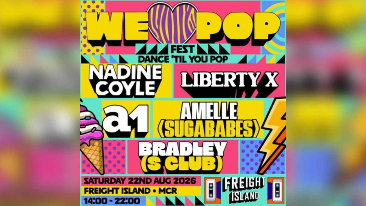 We Love Pop Fest | Freight Island, Manchester