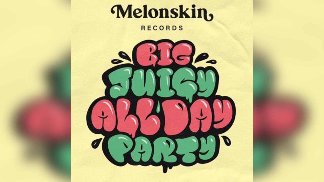Melonskin Day Party