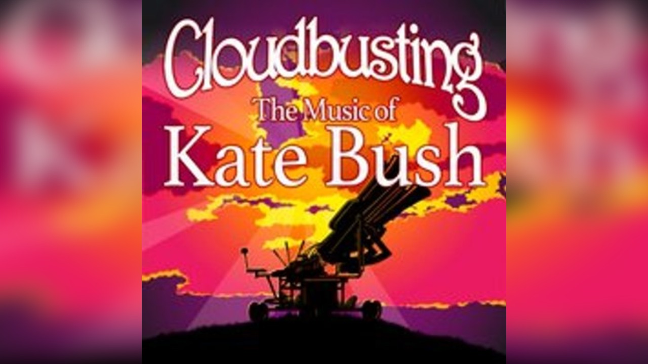 Cloudbusting - The Music of Kate Bush