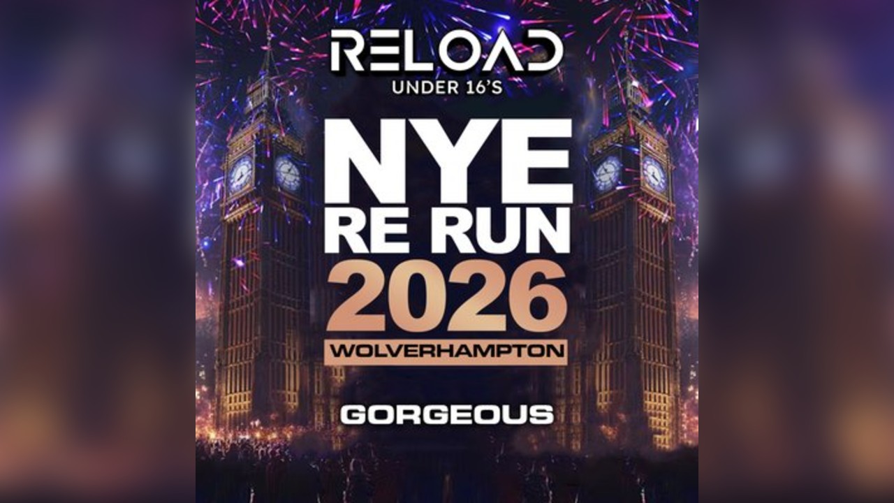 Reload February NYE RE RUN 2026 Tour - Wolverhampton