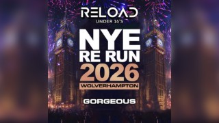 Reload February NYE RE RUN 2026 Tour - Wolverhampton