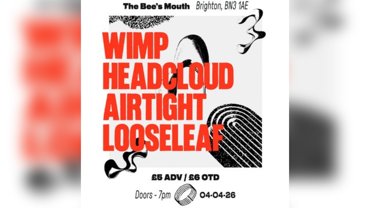 Wimp + Headcloud + AIRTIGHT + Looseleaf