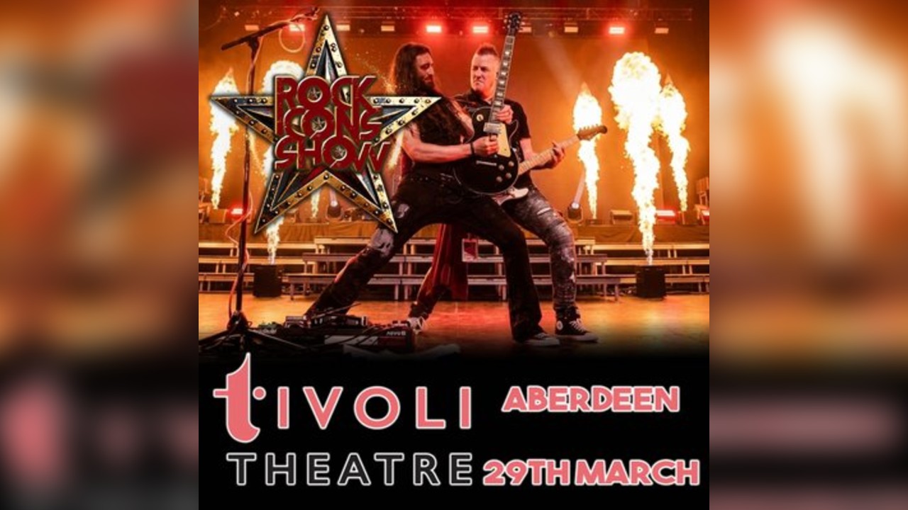 Rock Icons Show | The Tivoli Aberdeen