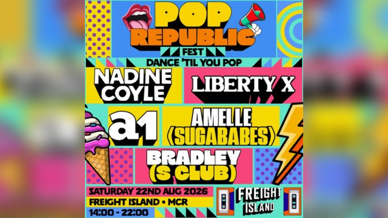 Pop Republic Fest | Freight Island, Manchester