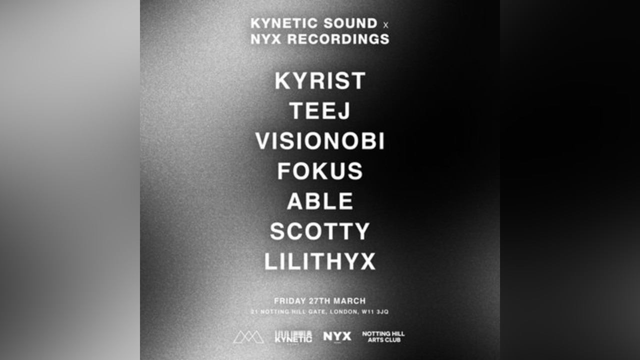 Kynetic Sound x NYX Recordings w/ Kyrist, Teej, Visionobi + more