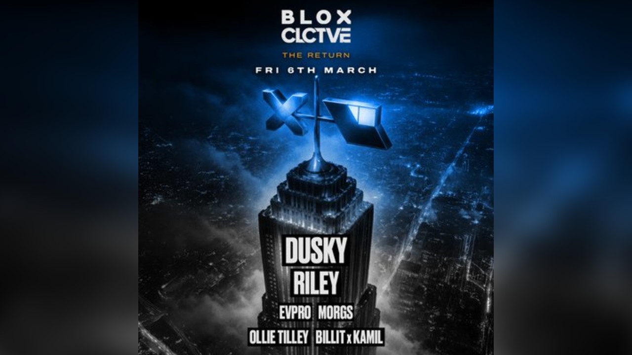 BLOX x CLCTVE presents DUSKY & RILEY