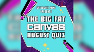 The Big Fat Canvas Quiz