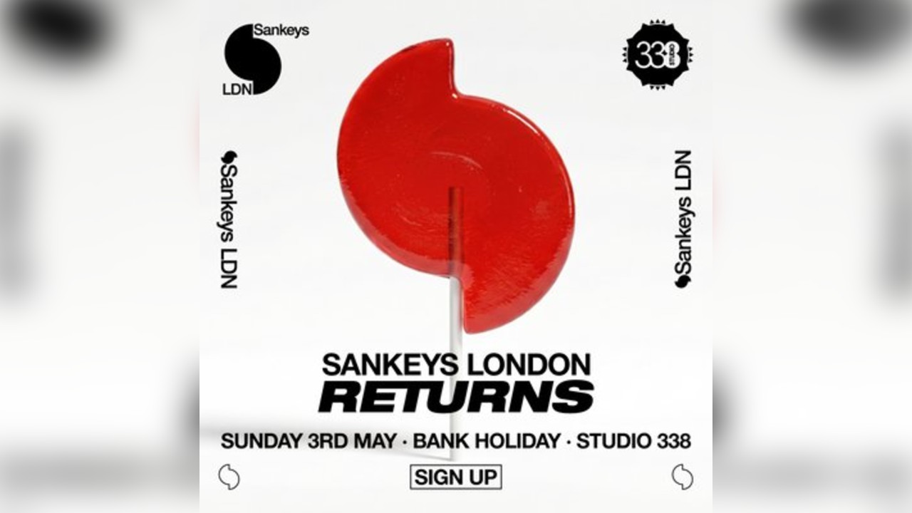 Sankeys LDN Returns - All Day, All Night