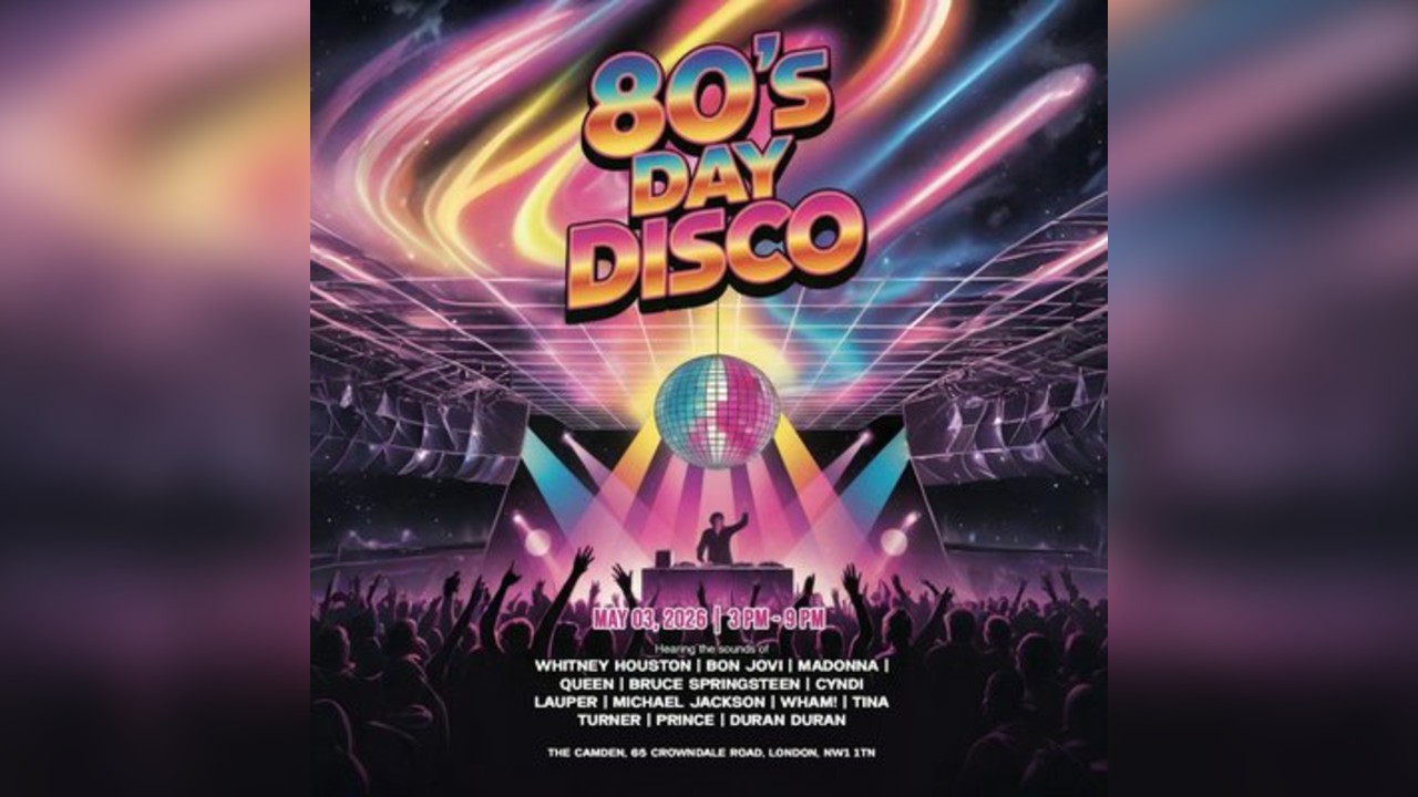 80's Day Disco | Bank Holiday Party at The Camden London