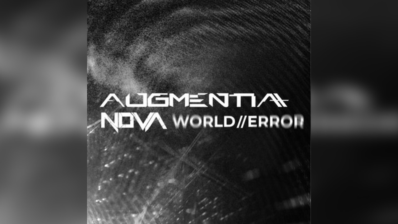 Augmentia EP Release Show + Support from Nova and World//Error
