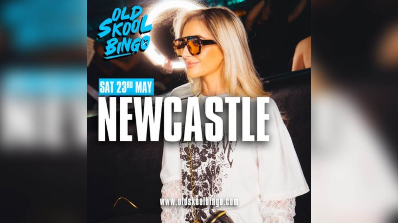 Old Skool Bingo Sat 23rd May Newcastle