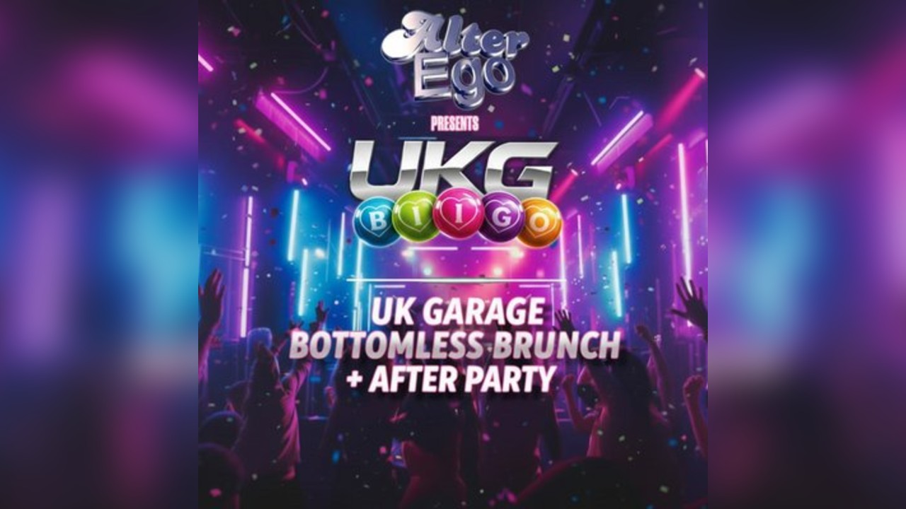 Alter Ego Presents UKG Bingo Bottomless Brunch