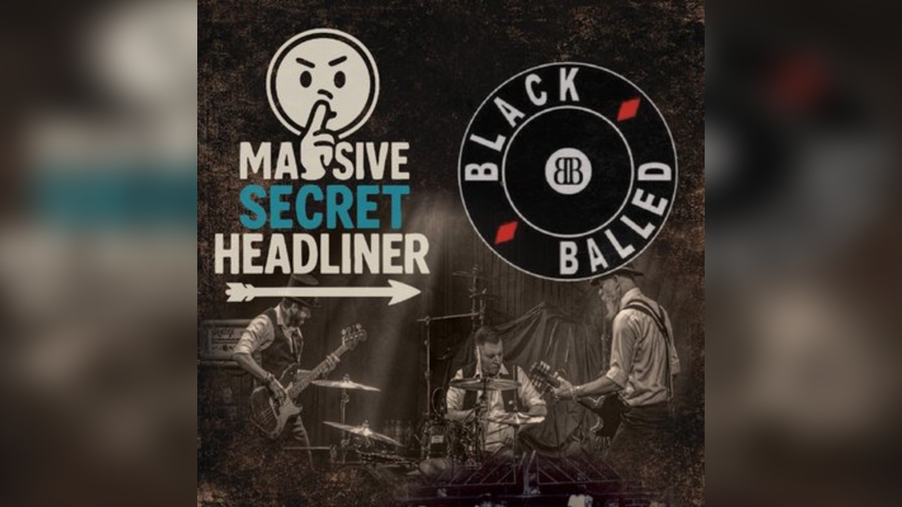 Blackballed with Massive Secret Headliner plus support