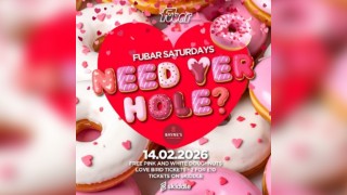 Fubar Saturdays - Need yer hole?