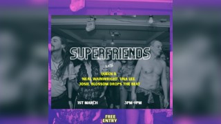 SuperFriends with Queen B