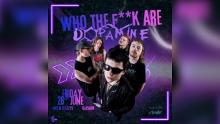 WHO THE F**K ARE DOPAMINE? - live in Glasgow