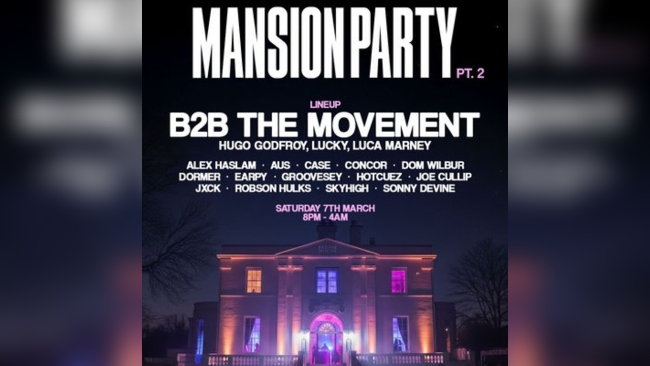 B2B The Movement - Mansion Party