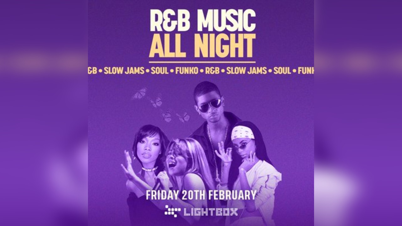 [FREE TICKETS] ﻿R&B All Night @ Fire & Lightbox