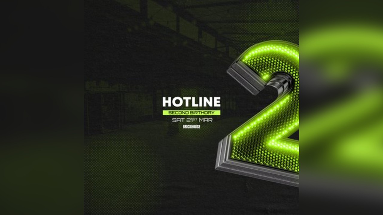 Hotline Presents our Second Birthday.