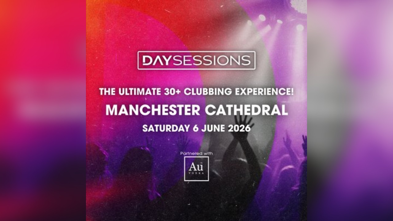 DAY SESSIONS - Manchester - June 2026