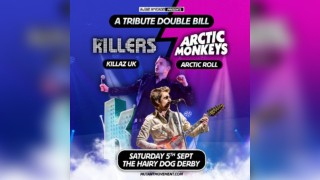 The Killers/Arctic Monkeys Tributes Killaz UK/Arctic Roll: DERBY