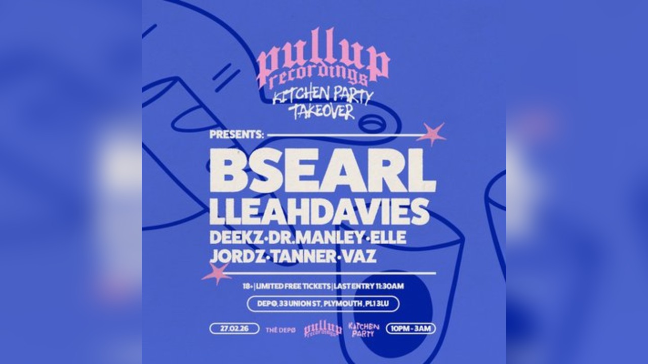 PLYMOUTH Kitchen Party: BSEARL & LLEAHDAVIES