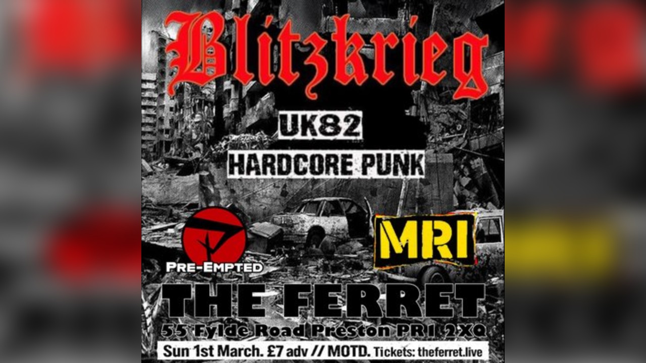 Blitzkrieg (UK82 Hardcore Punk) + Pre-Empted + MRI