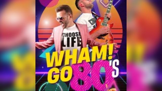 Wham Go 80s Live At The Arena