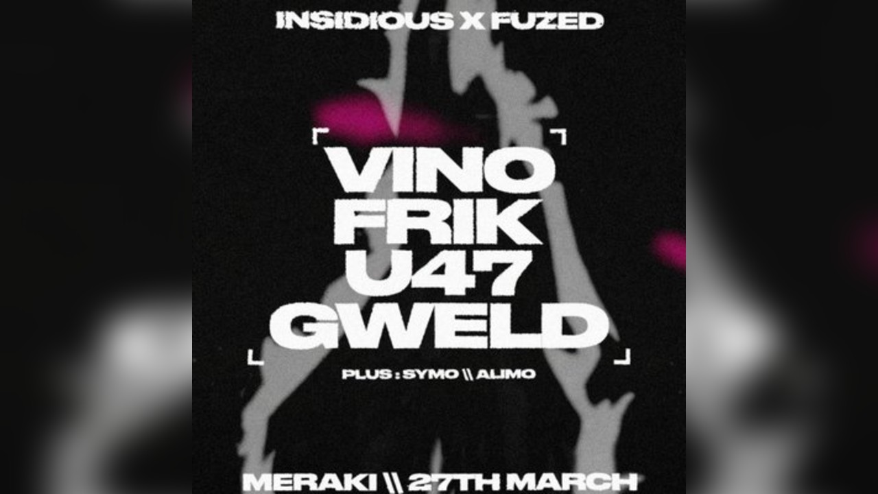 Fuzed X Insidious |U47|VINO|FRIK|GWELD