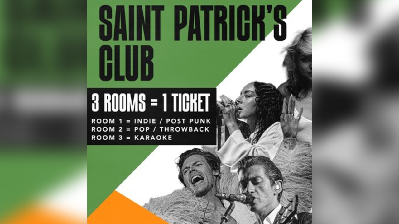 ST PATRICK'S CLUB - Indie / Pop / Karaoke - 3 FLOOR TAKEOVER