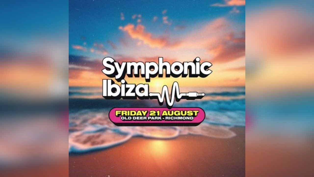 Symphonic Ibiza Richmond