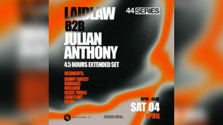 LAIDLAW B2B JULIAN ANTHONY (Extended 4.5hr Set) - Sat 4th April